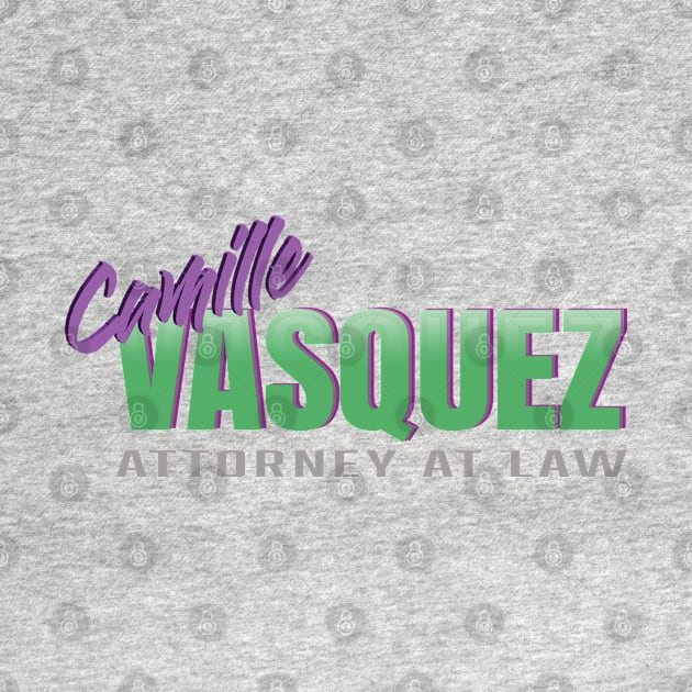 Camille Vasquez Attorney at Law, I love Camille Vasquez by laverdeden